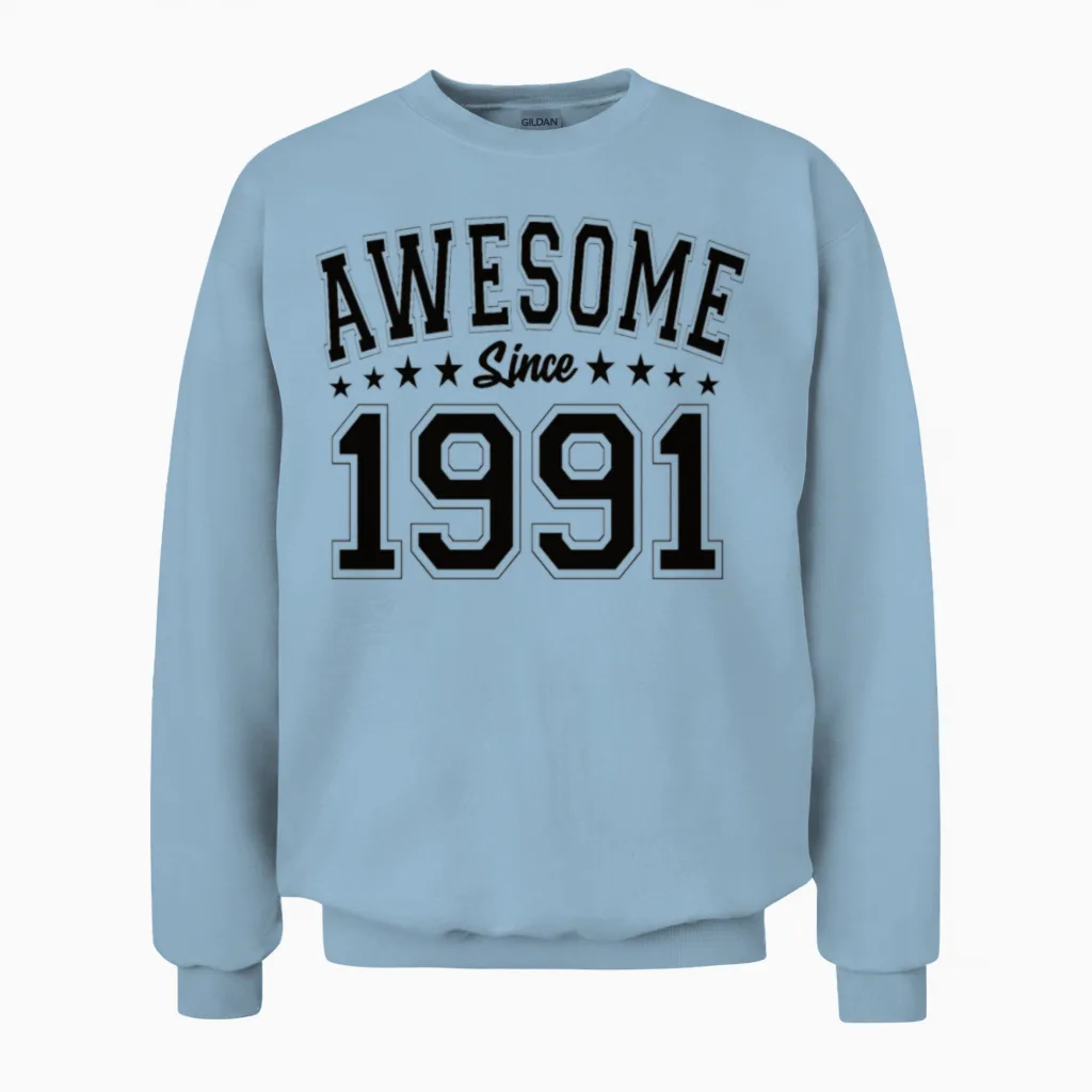 Awesome Since 1991 Birthday 1991 Vintage 1991 Unisex Sweatshirt - Light Blue