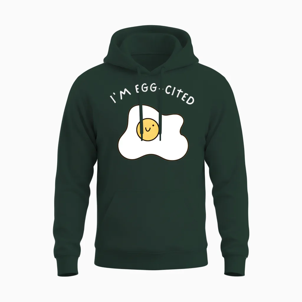 I'm Egg-Cited Funny Cute Double Meaning Gift Unisex Hoodie in Forest