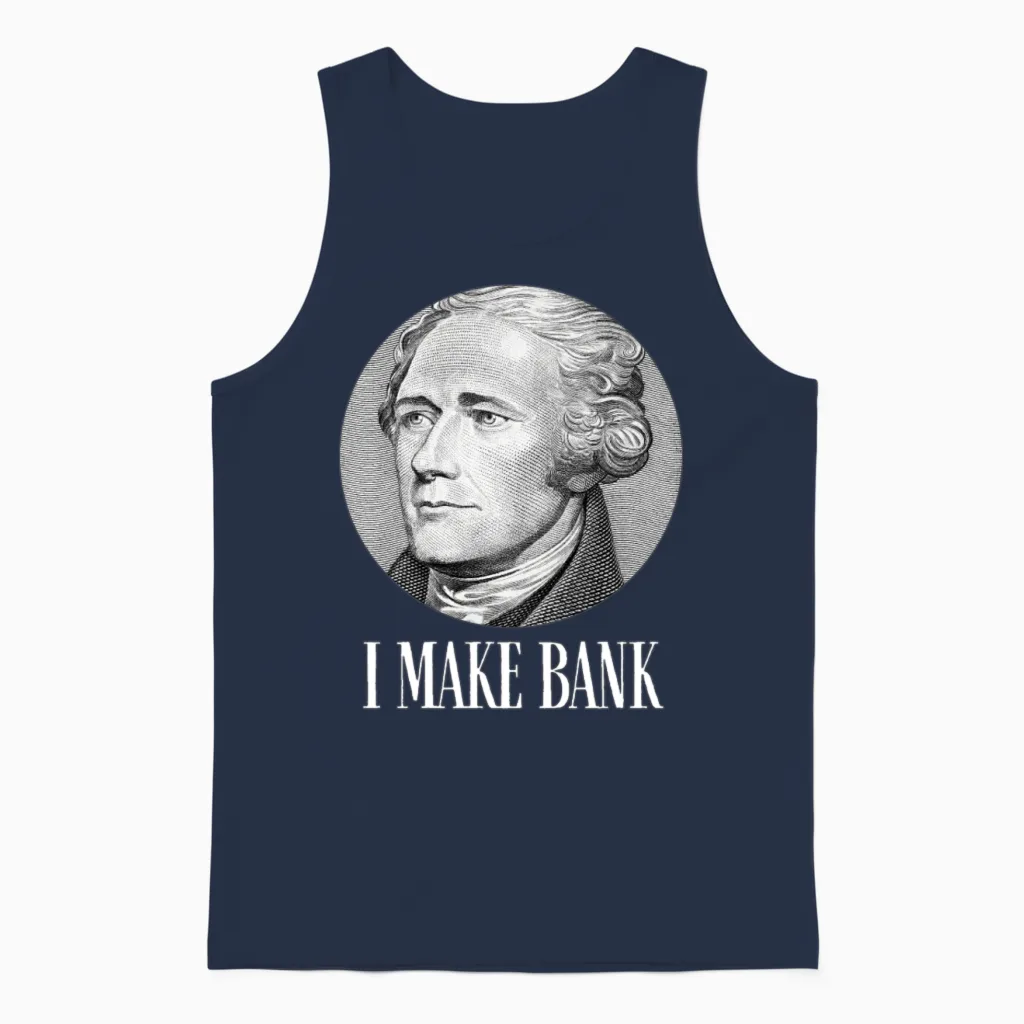 Alexander Hamilton I Make Bank Gift Unisex Tank Top in Navy