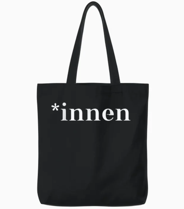 Pro Gendern - Inside - Geschenkidee - Feminismus Tote Bags in Black
