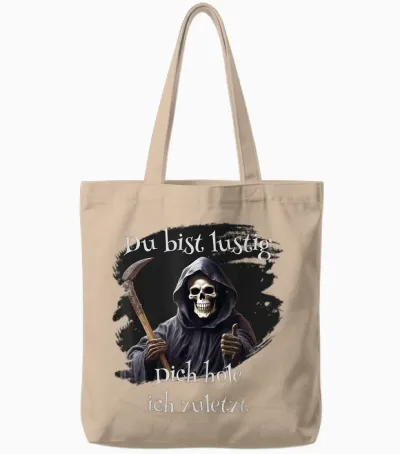 Du Bist Lustig, Dich Hole Ich Zuletzt, Lustiges Tote Bags - Natural