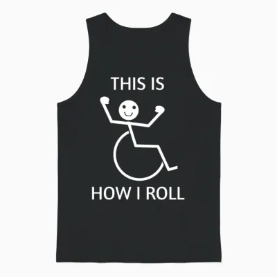 This Is How I Roll Funny Wheelchair Pwd Design Unisex Tank Top - Black