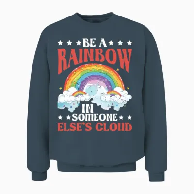 Be a Rainbow in Someone Else's Cloud 8 Unisex Sweatshirt - Dark Heather