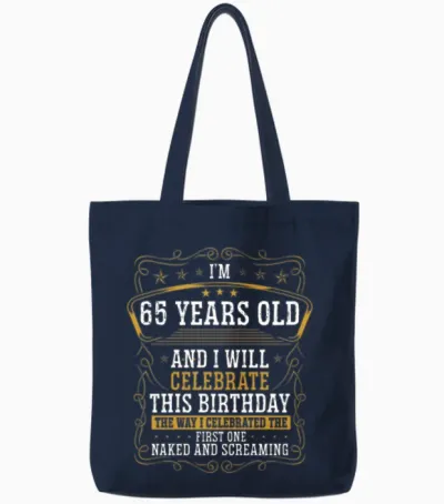 65 Birthday Funny Birthday Idea Humor 65 Years Old Tote Bags - Navy