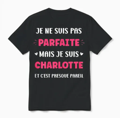 First Name I'm Not Perfect but I'm Charlotte T-Shirt, Black, Female X-Small Unisex T-Shirt in Black
