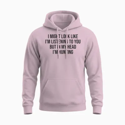 Hunting Funny Hunter Saying Unisex Hoodie - Light Pink