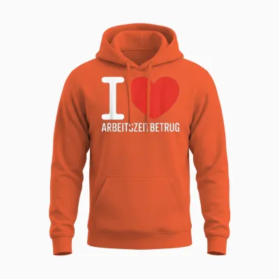 I Love Arbeitszeitbetam Kein Verbrechen Feierabend Office Unisex Hoodie - Orange