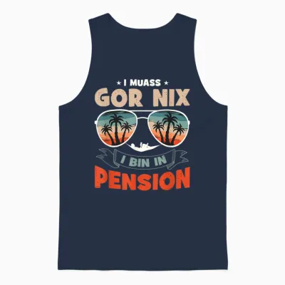 T-Shirt with German Text "ich Muss Gar Nichts Ich Bin in Pension", Black Unisex Tank Top - Navy