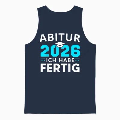 Abitur 2026 T-Shirt Abi 2026 Ich Habe Fertig Unisex Tank Top - Navy