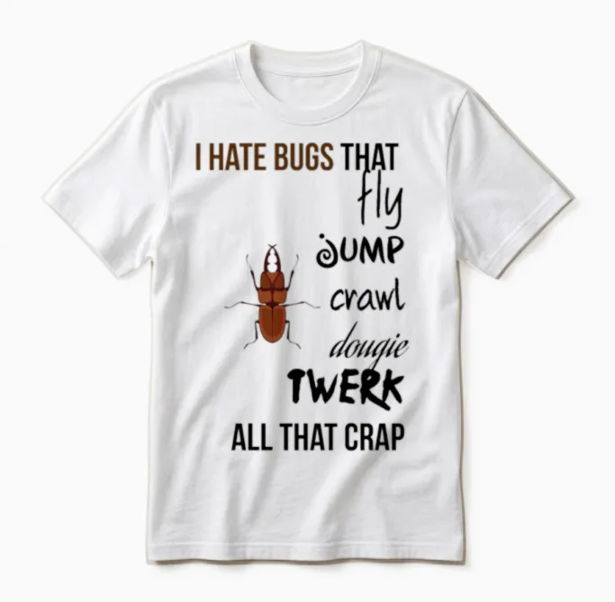 I Hate Bugs Unisex T-Shirt in White