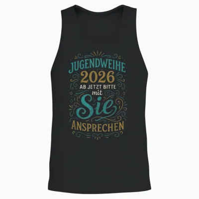 Jugendweihe 2026 Ab Jetzt Bitte Mit Sie Ansprec... Unisex Tank Top - Black