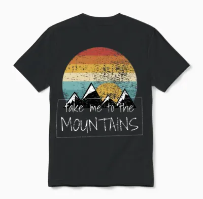 Hiking - Take Me to the Mountains Unisex T-Shirt - Black