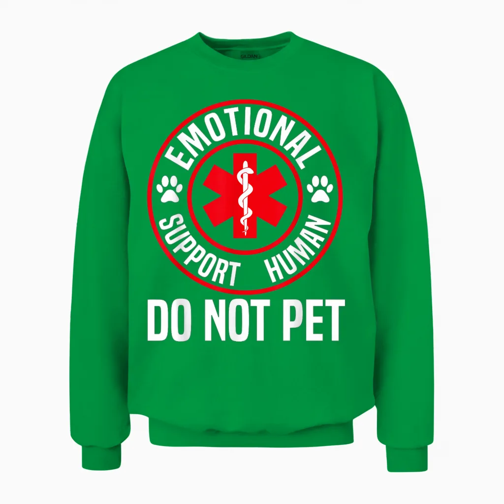 Emotional Support Human Do Not Pet Emotional Support Unisex Sweatshirt in Irish Green