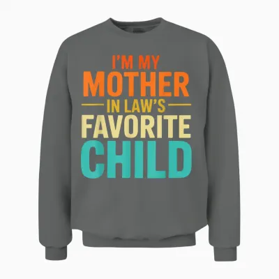 Funny from Son I'm My Mother-In-Law Favorite Child Unisex Sweatshirt - Graphite Heather