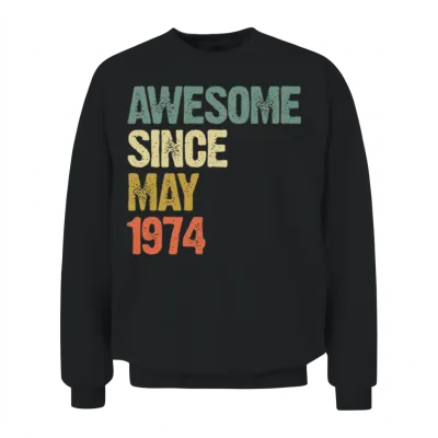 Awesome Since May 1974 Retro Vintage Gift Unisex Sweatshirt - Black