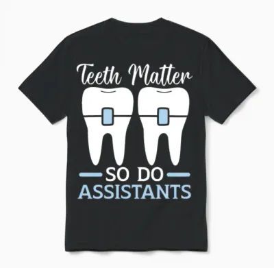 Orthodontic Assistant Job Dental Teeth Dentist Unisex T-Shirt - Black