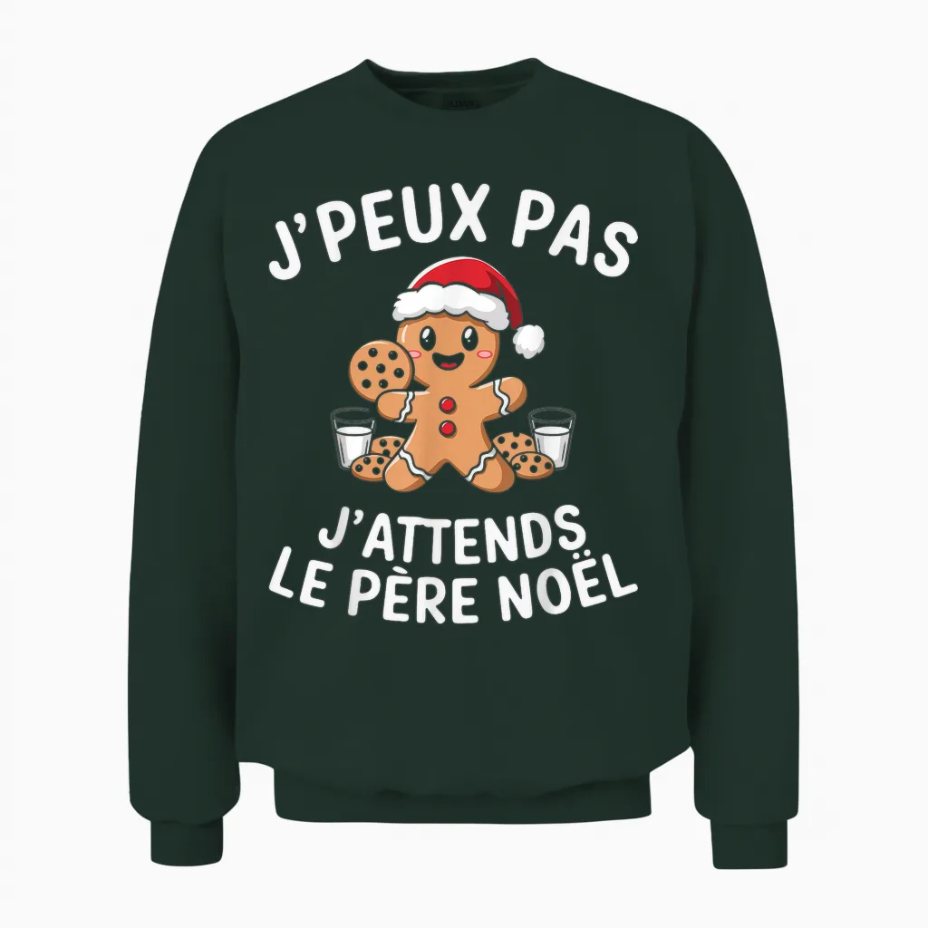 Gingerbread J'peux Pas J'attends Le Père Noël Humour Christmas Unisex Sweatshirt in Forest