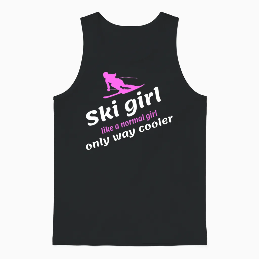 Ski Girl - Like a Regular Girl, Only Way Cooler Unisex Tank Top in Black