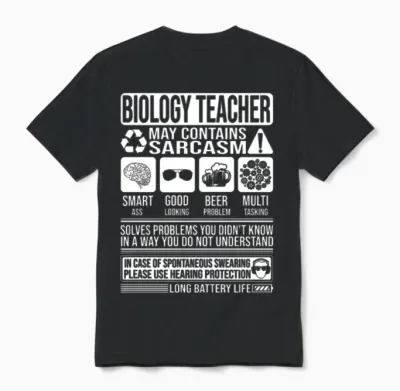 Biology Teacher Sarcasm Funny Gift Biology Teacher Unisex T-Shirt - Black