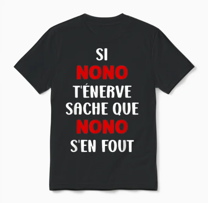 Name Si Nono T'énerve Humour Name Personalised Nono T-Shirt, Black, S Unisex T-Shirt in Black