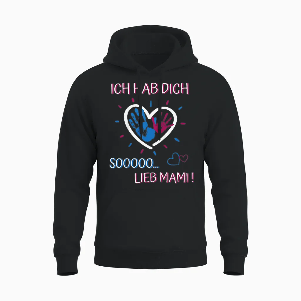 Ich Hab Dich Lieb Mama - Für Mädchen Und Jungen Muttertag Unisex Hoodie in Black
