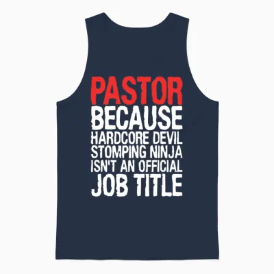 Pastor Because Hardcore Devil Stomping Ninja Isnt Unisex Tank Top - Navy