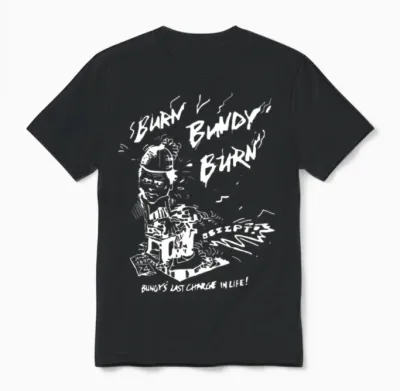 Burn Bundy Burn Execution Day Ted Unisex T-Shirt - Black
