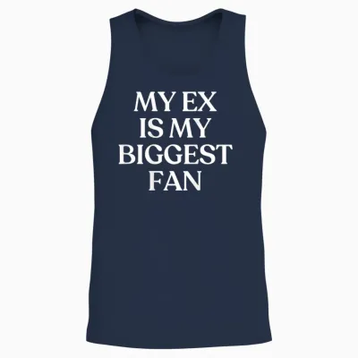 My Ex Is My Biggest Fan Shirt Y2k Aesthetic Trendy Back Unisex Tank Top - Navy