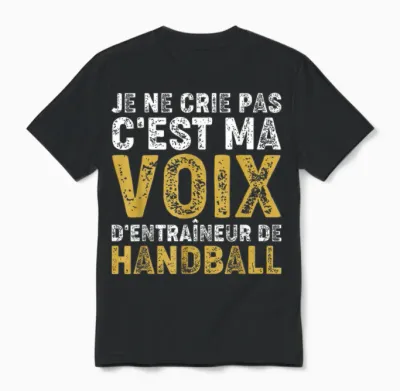 Coach Je Ne Crie Pas Handball Trainer Unisex T-Shirt - Black