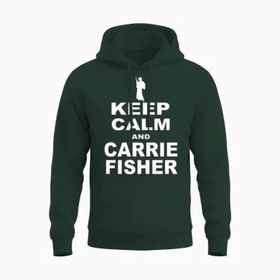 Keep Calm and Carrie Fisher Unisex Hoodie - Forest