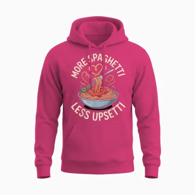 More Spaghetti Less Upsetti Italienische Küche Unisex Hoodie - Heliconia