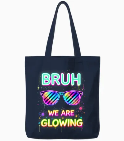 Bruh We Are Glowing in My Glowing Era Tote Bags - Navy