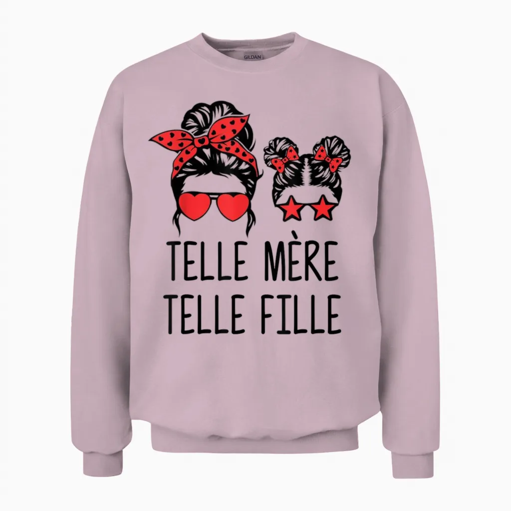 Telle MĂšre Telle Fille, Maman Bonne FĂȘte Des MĂšres Unisex Sweatshirt in Light Pink