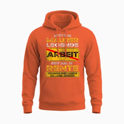 Maurer Lustiges Rente Pension Ruhestand Rentner Unisex Hoodie - Orange
