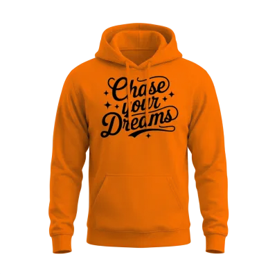 Chase Your Dream – Motivational Quote Unisex Hoodie - Safety Orange