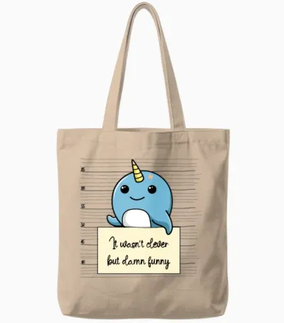 Narwhal Was Not Clever but Funny Tote Bags - Natural