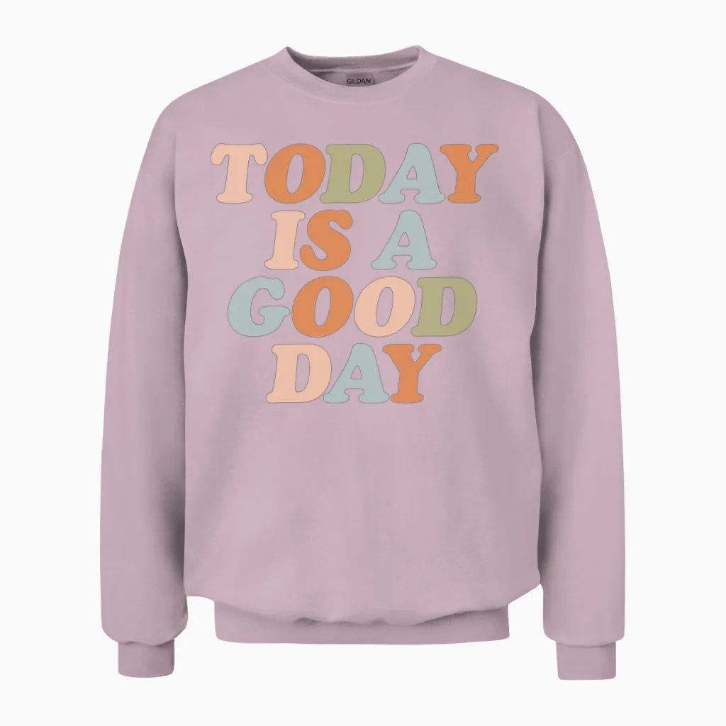 Today Is a Good Day Retro Unisex Sweatshirt - Light Pink