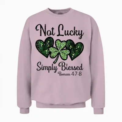 Not Lucky Simply Blessed St Patricks Day Christian Women Men Unisex Sweatshirt - Light Pink