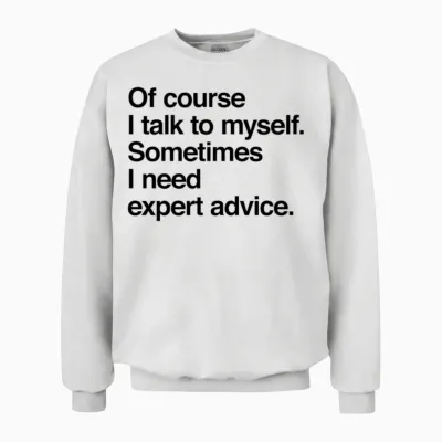Expert Advice Unisex Sweatshirt - White