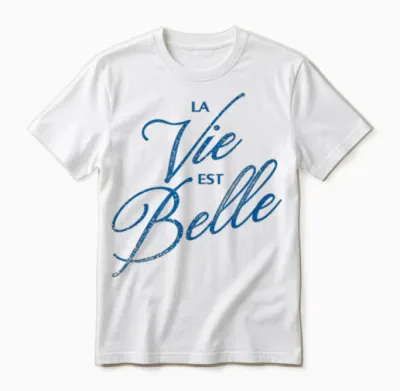 Trendy Apparel La Vie Est Belle Life Is Beautiful French Unisex T-Shirt - White