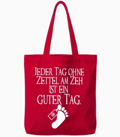 Jeder Tag Ohne Zettel Am Zeh Ist Ein Guter Tag Tote Bags - Red