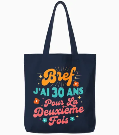 Bref J'ai 30 Ans Pour La Deuxième Fois 60 Ans Anniversaire Tote Bags - Navy