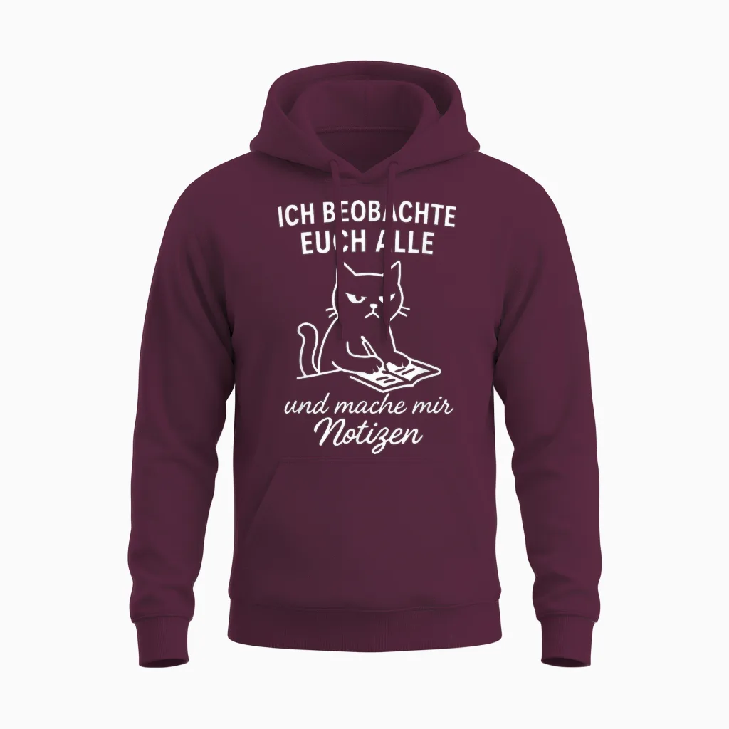 Ich Beobachte Euch Alle Katze Spruch Lustig Geschenkidee Unisex Hoodie in Maroon