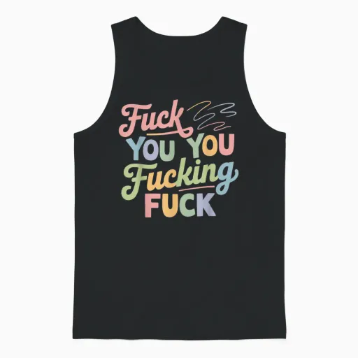 Fick Dich, Du Verdammter Ficker T-Shirt, Black Unisex Tank Top - Black