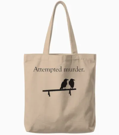 Attempted Murder Tote Bags - Natural