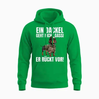 Ein Dackel Geht Nicht Gassi Er Rückt Vor! - Lustiges Dackel Unisex Hoodie - Irish Green
