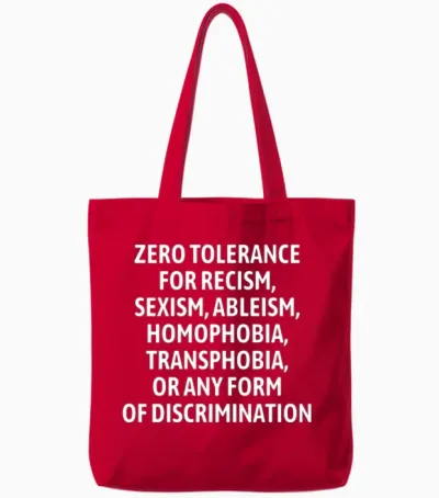 Zero Tolerance for Racism Sexism Ableism Homophobi Tote Bags - Red