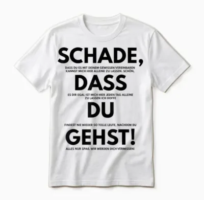 Schade Dass Du Gehst Job Change Saying Gift Colleague Kol Unisex T-Shirt - White