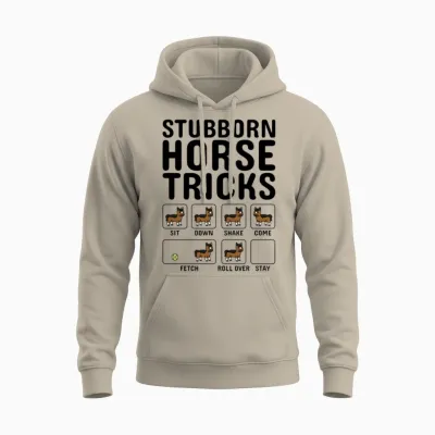 Stubborn Horse Tricks Unisex Hoodie - Sand