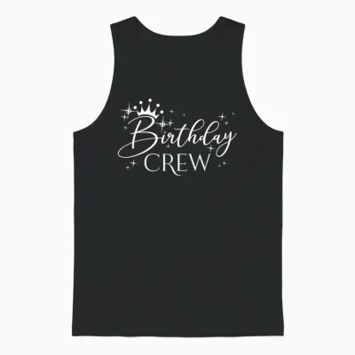 Birthday Crew Frauen Und Mädchen, Gruppe Passende Geburtstagsparty Unisex Tank Top - Black